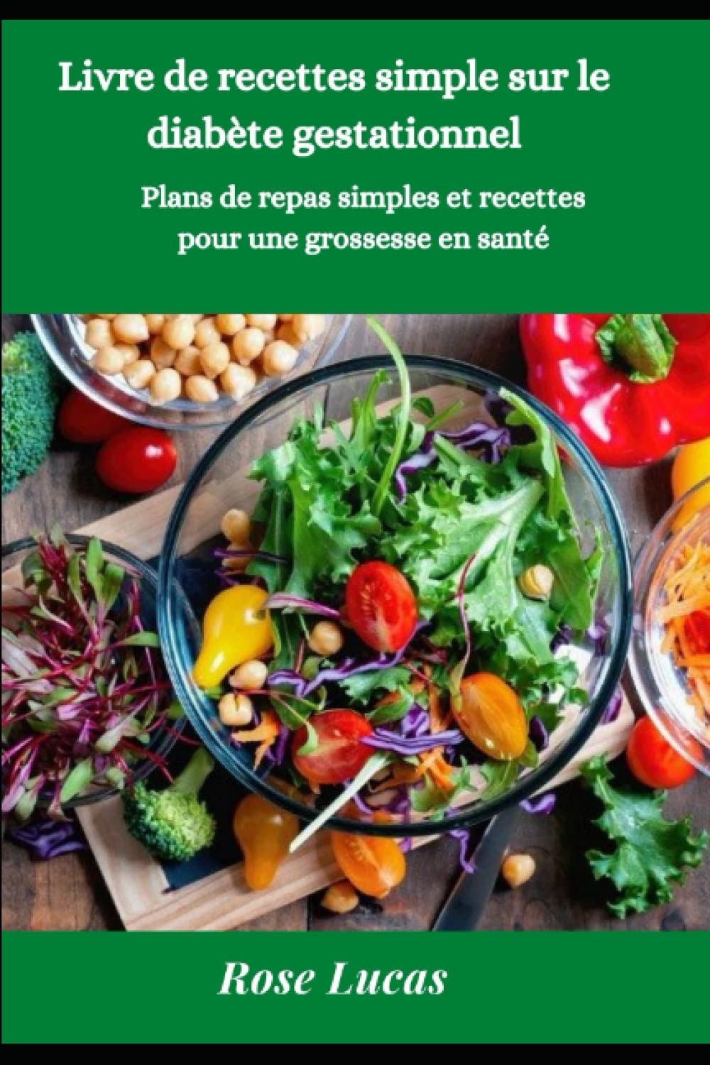 Livre de recettes simple sur le diabète gestationnel: Plans de repas simples et recettes pour une grossesse en santé book