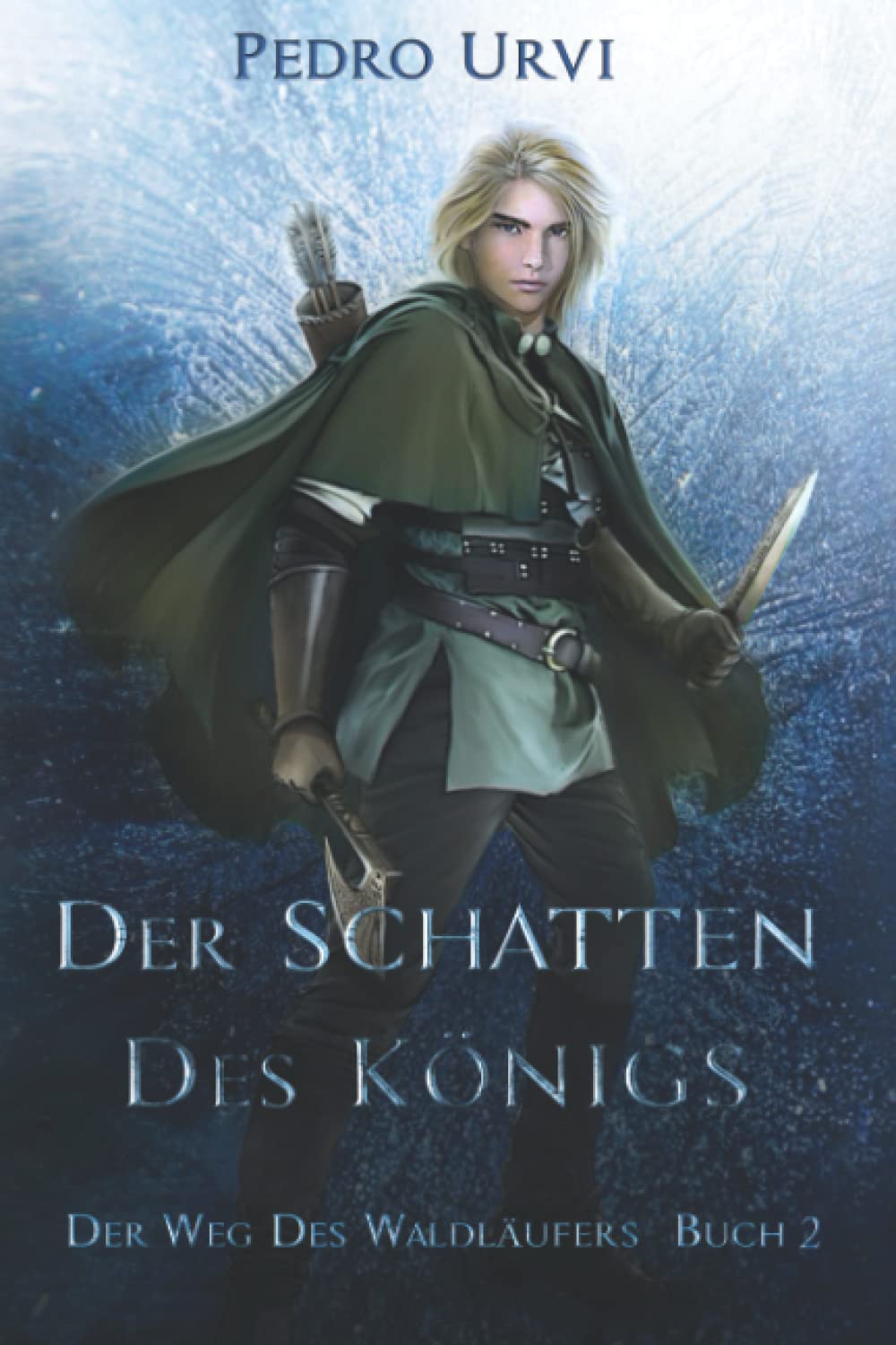 Der Schatten des Königs: (Der Weg des Waldläufers, Buch 2) Books