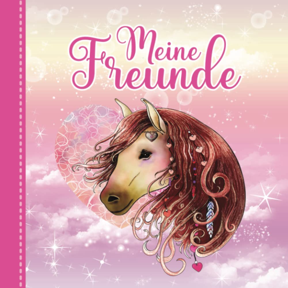 Meine Freunde: Pferde Freundebuch für Kindergarten und Kita - Ideal für Mädchen ab 4 Jahren School books