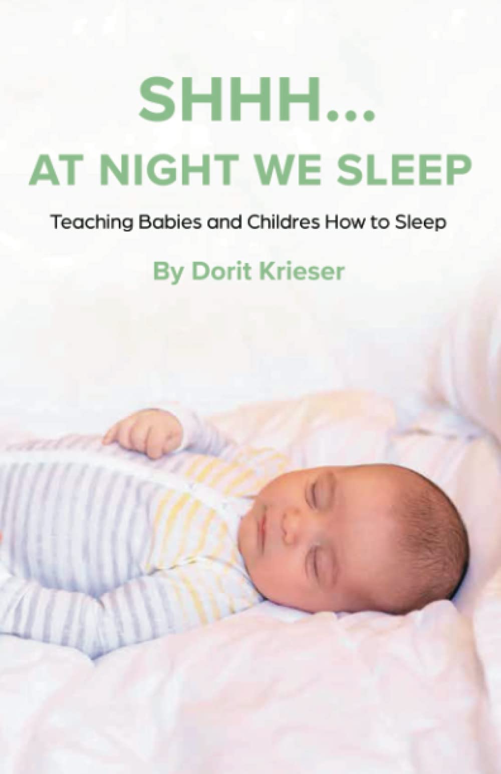 Shhh... at Night We Sleep: Teaching Babies and Childres How to Sleep Medicine
