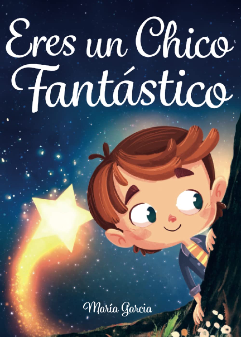 Eres un Chico Fantástico: Historias inspiradoras sobre el valor, la fuerza interior y la confianza en sí mismo 6-9 years