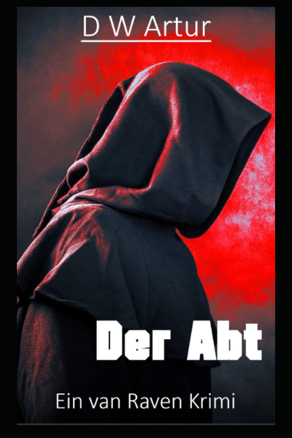 Der Abt: Ein Henrik van Raven Krimi Action & Adventure