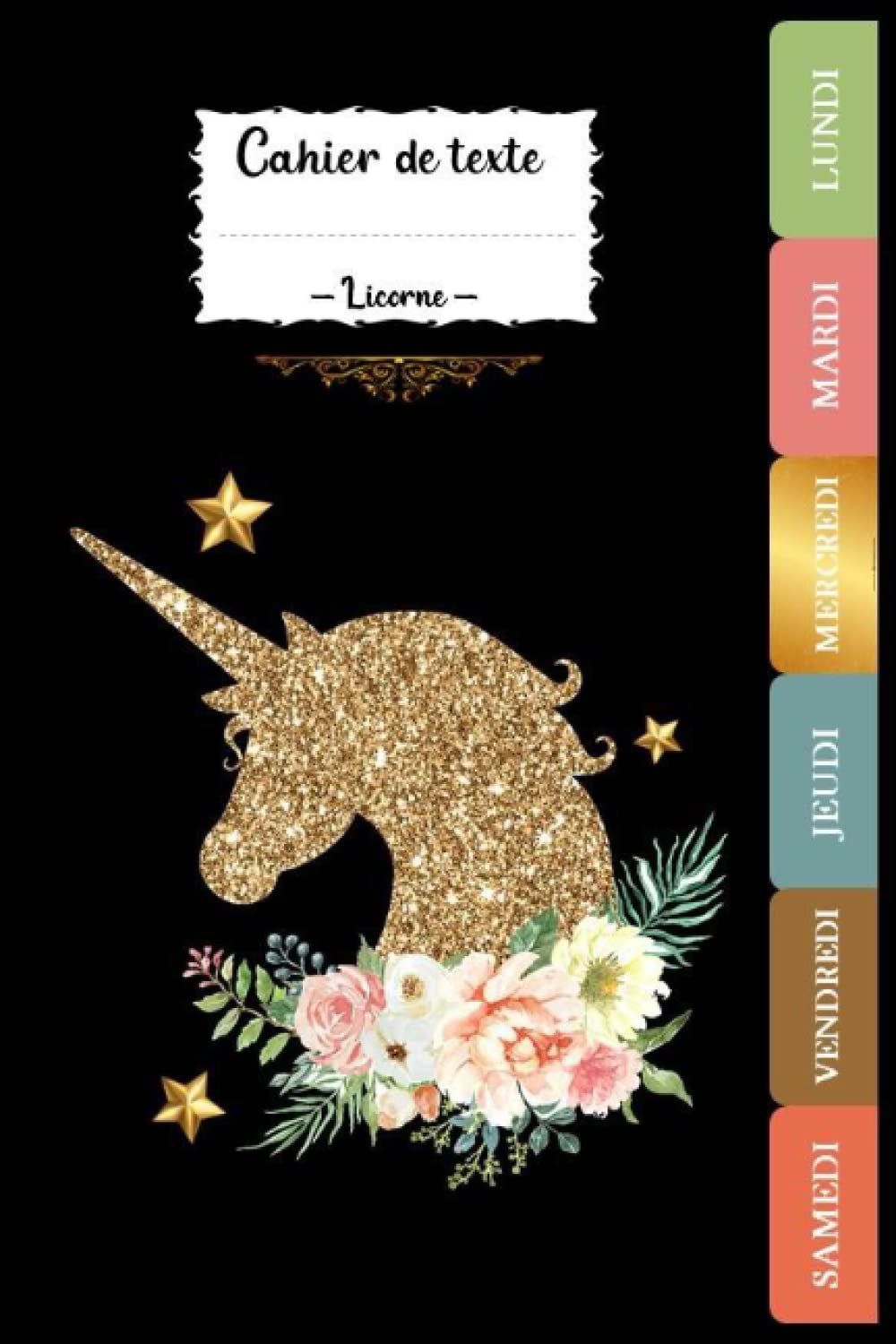 Cahier de texte Licorne: cp - ce1 - ce2 - cm1 - cm2 | Cahier de Texte fille avec jour de la semaine, coloriage, intercalaire.. Reference Books
