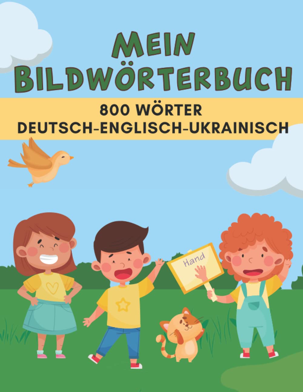 Mein Bildwörterbuch Deutsch - Englisch - Ukrainisch: Illustriertes Deutsch Wörterbuch für Kinder mit 800 Wörtern aus 25 Themen book