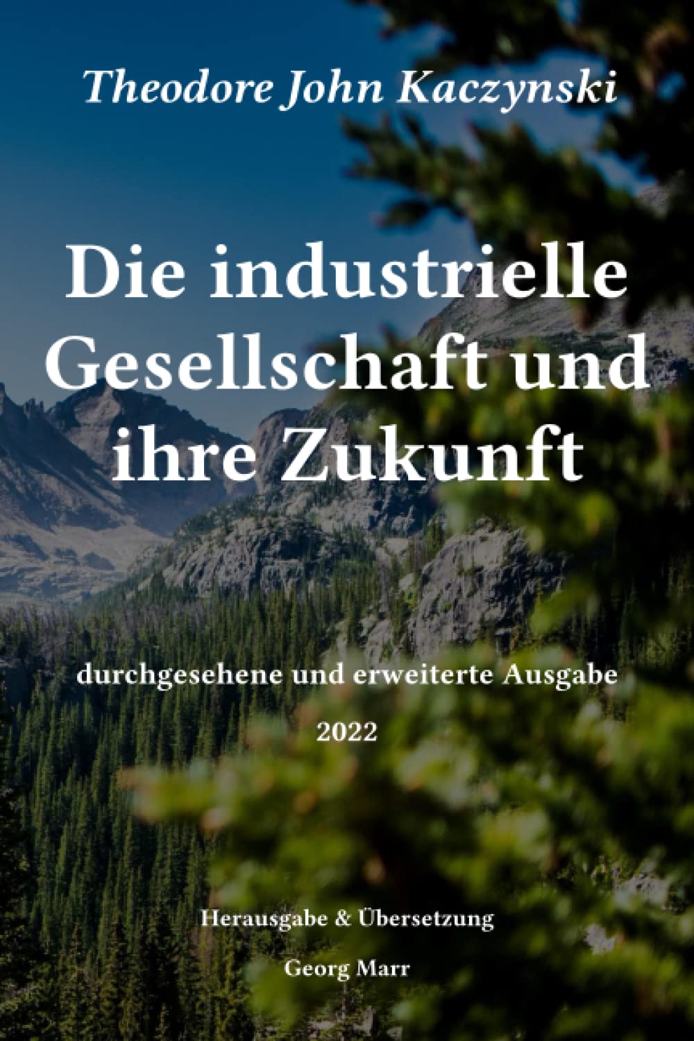 Die industrielle Gesellschaft und ihre Zukunft: durchgesehene und erweiterte Ausgabe 2022 Learning & Reference