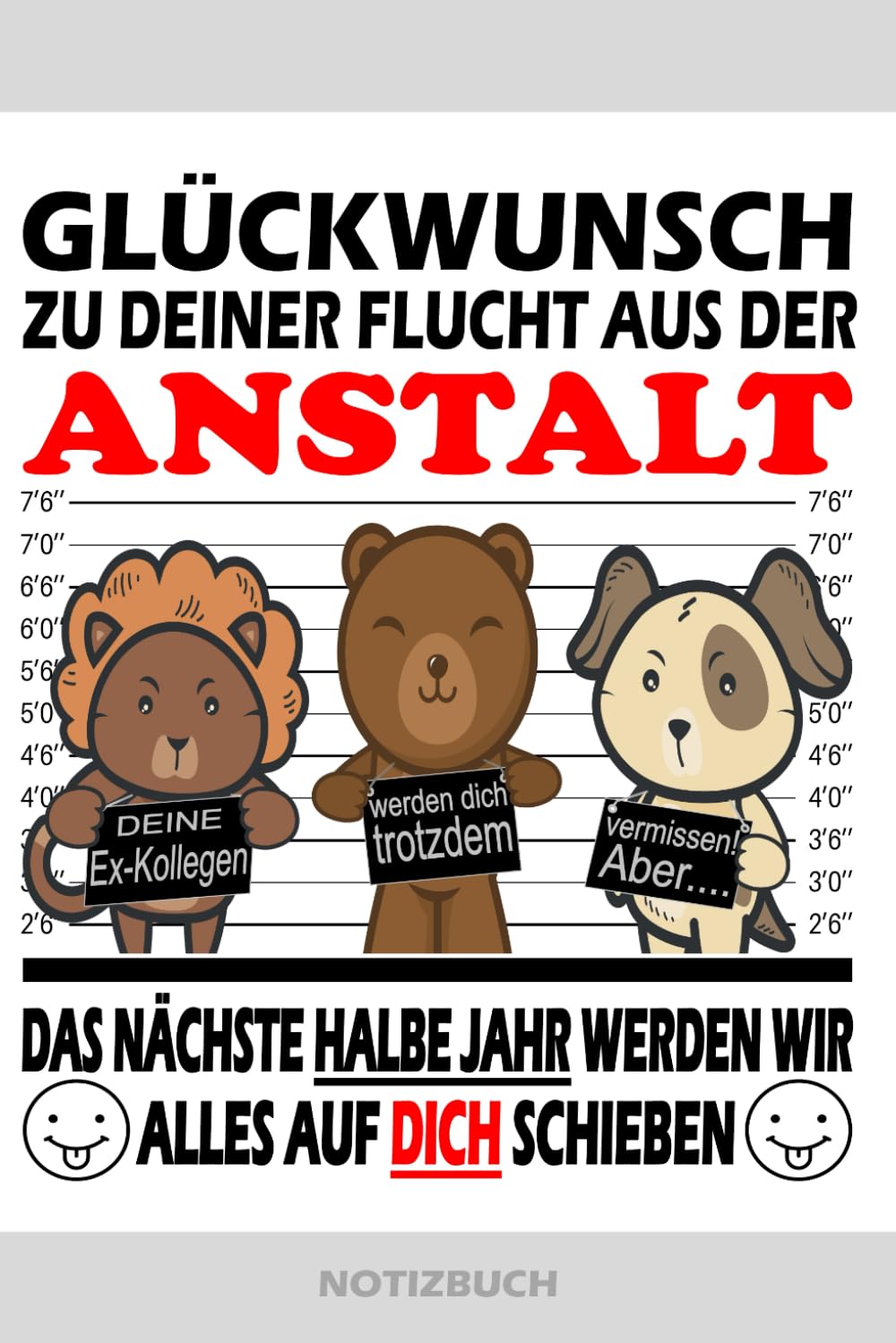 Glückwunsch zu deiner Flucht aus der Anstalt | Notizbuch: Abschiedsgeschenk für die Arbeitskollegin für tolle Kollegen und Kollegin zum Abschied als ... für den Jobwechsel zur neuen Arbeitstelle Business, Finance & Career