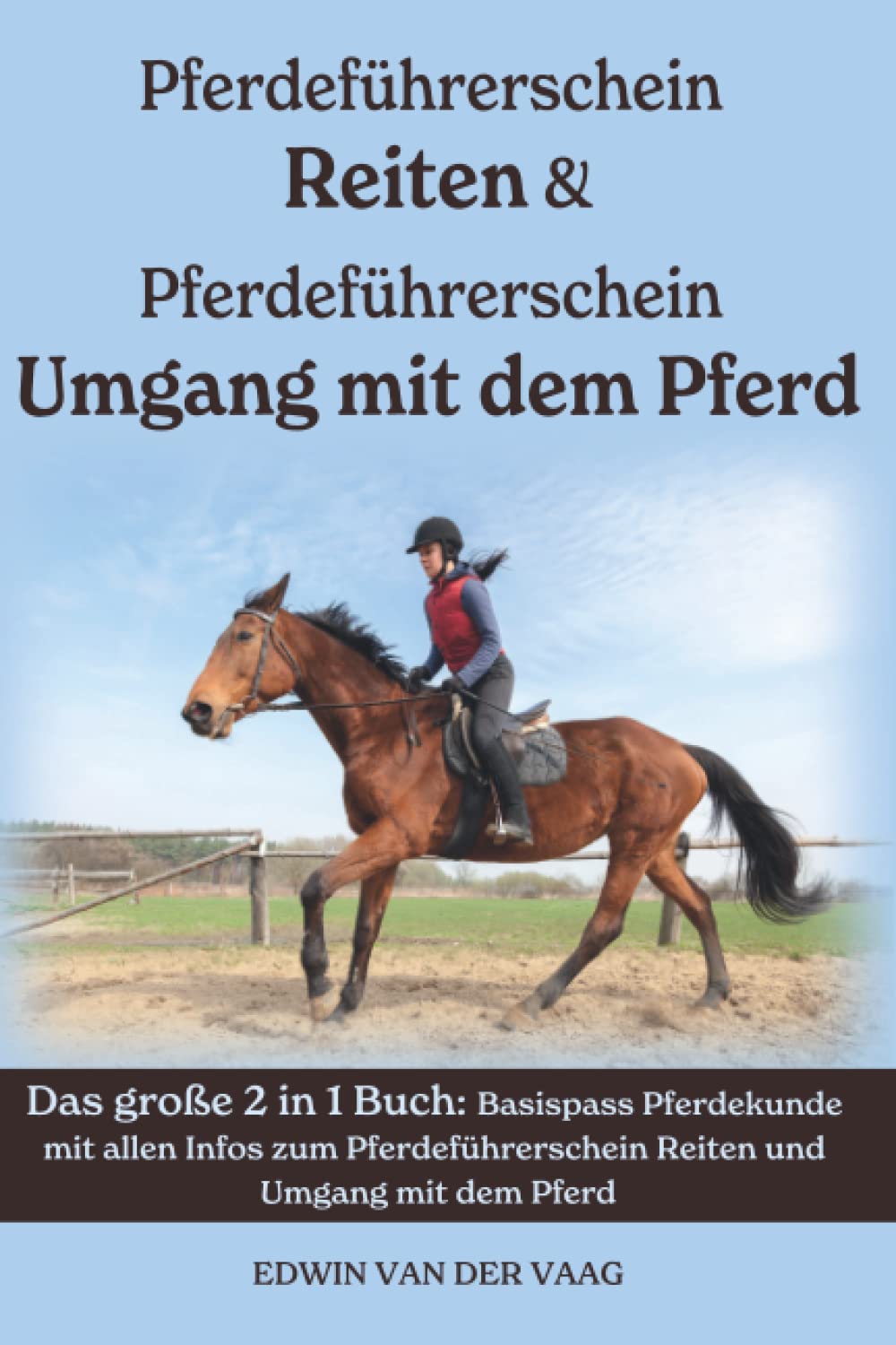 Pferdeführerschein Reiten & Pferdeführerschein Umgang mit dem Pferd: Das große 2 in 1 Buch: Basispass Pferdekunde mit allen Infos zum Pferdeführerschein Reiten und Umgang mit dem Pferd Pets