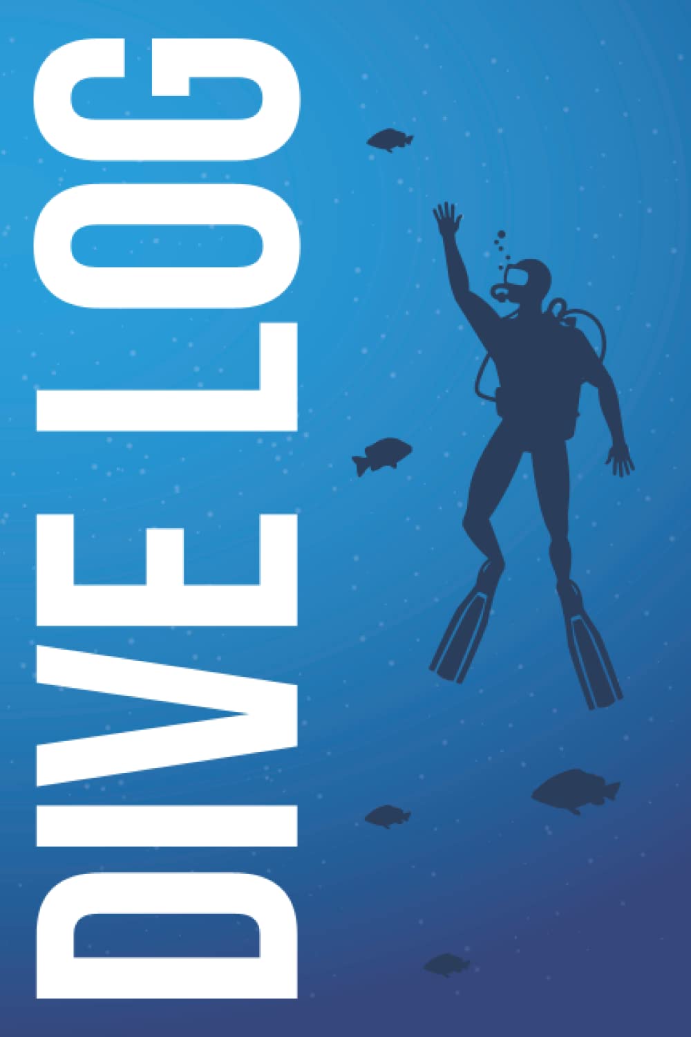 Dive Log: Taucher Logbuch für bis zu 120 Tauchgänge | Geschenkidee für Scuba Diver & Gerätetaucher book