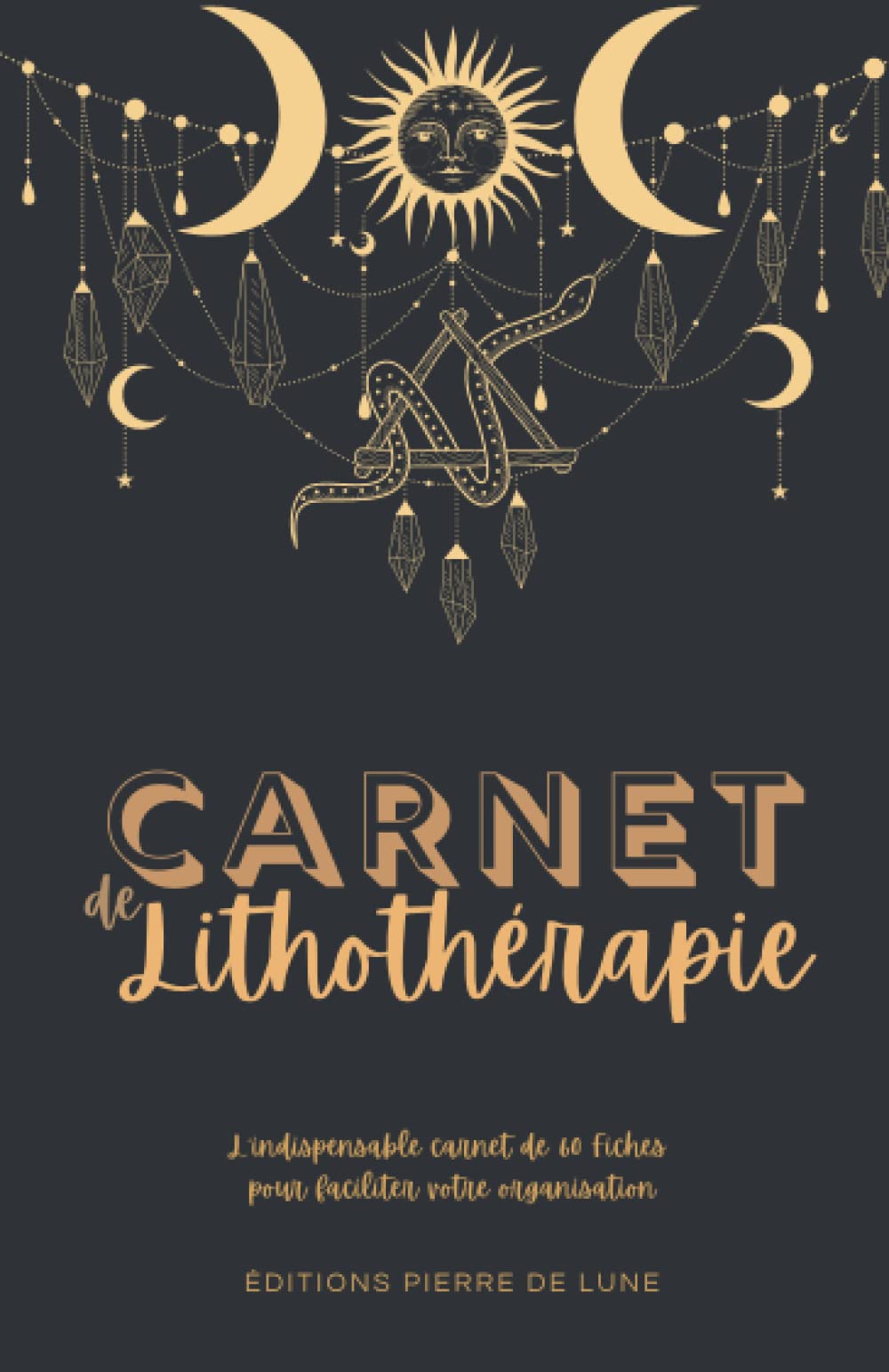 Carnet de lithothérapie - L'INDISPENSABLE CARNET DE 60 FICHES POUR FACILITER VOTRE ORGANISATION. ÉDITION NOIR ET BLANC: NOUVEAUTE : Cahier pré-rempli ... - idéal pour les amateurs de cristaux. book