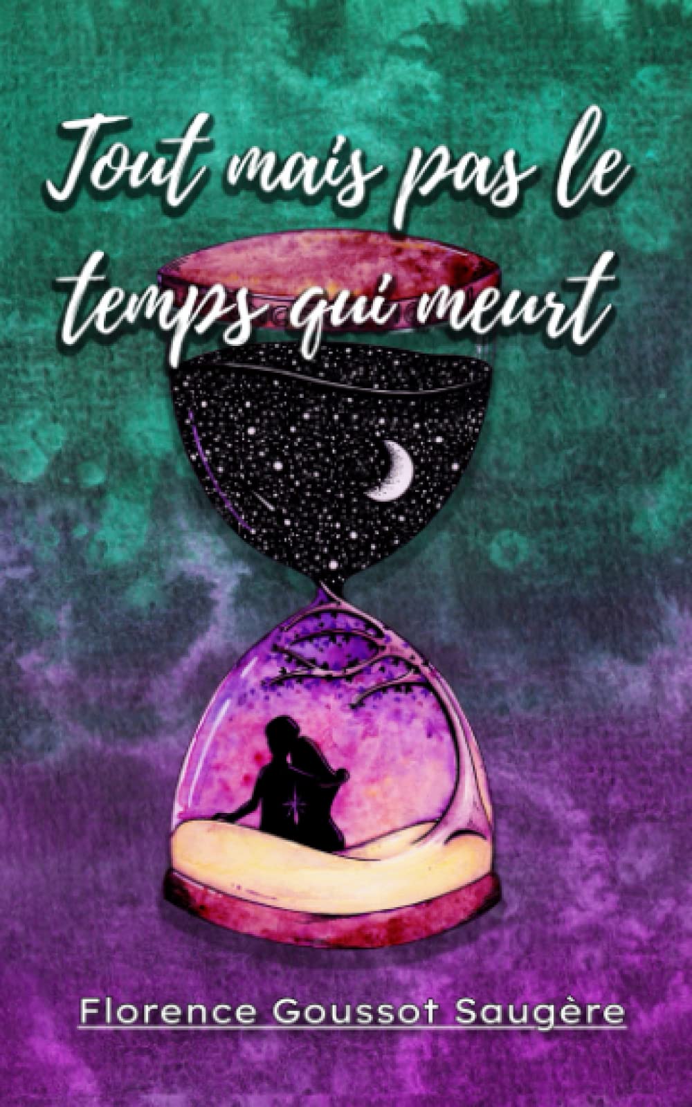 Tout mais pas le temps qui meurt book