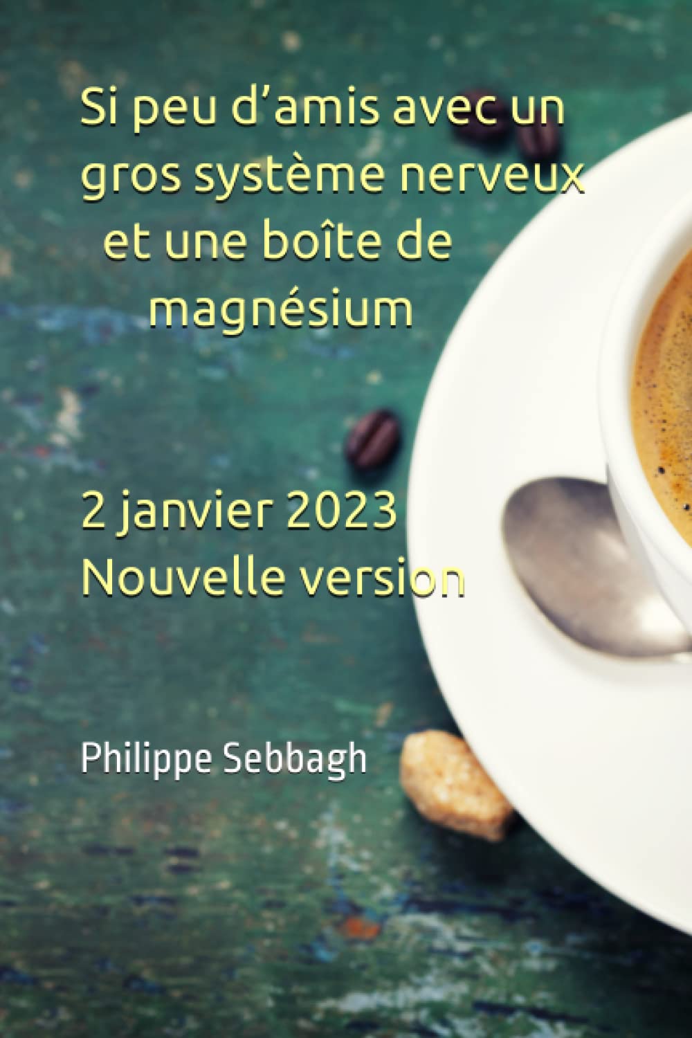 Si peu d’amis avec un gros système nerveux et une boîte de magnésium book