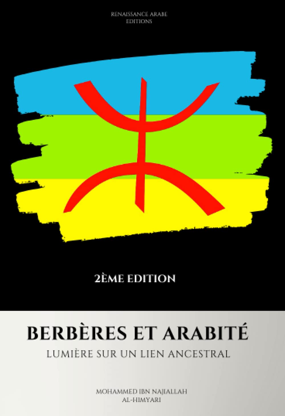 Berbères et arabité : lumière sur un lien ancestral (2EME EDITION) book