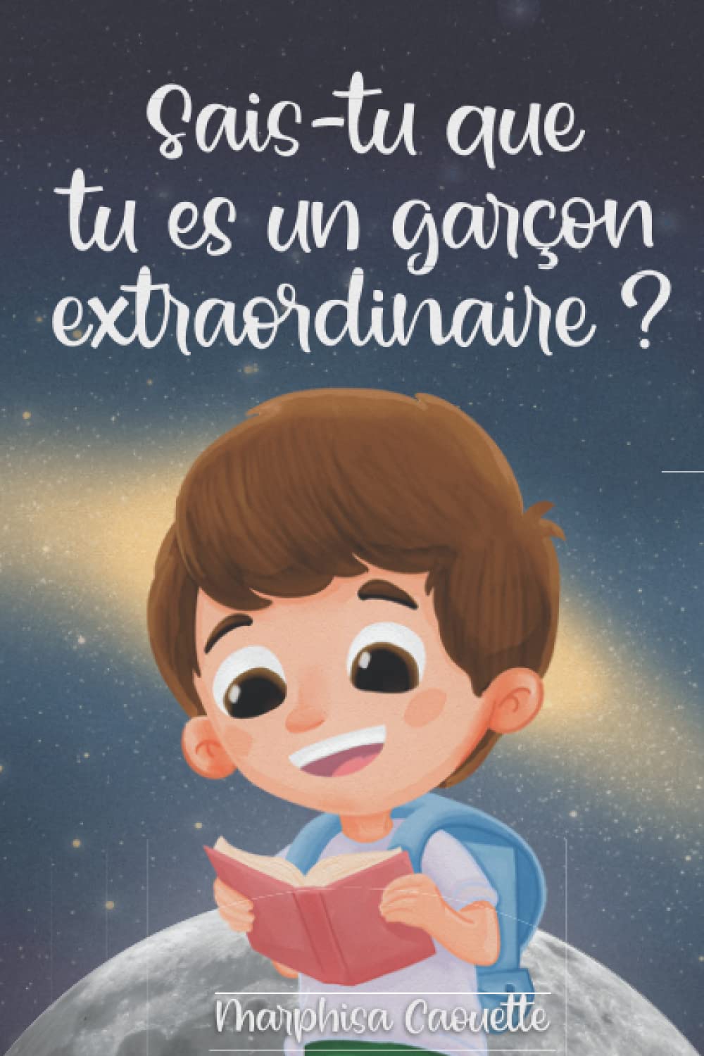 Sais-tu que tu es un garçon extraordinaire ?: Histoires de courage, de confiance en soi et de talents inexplorés Study Guides