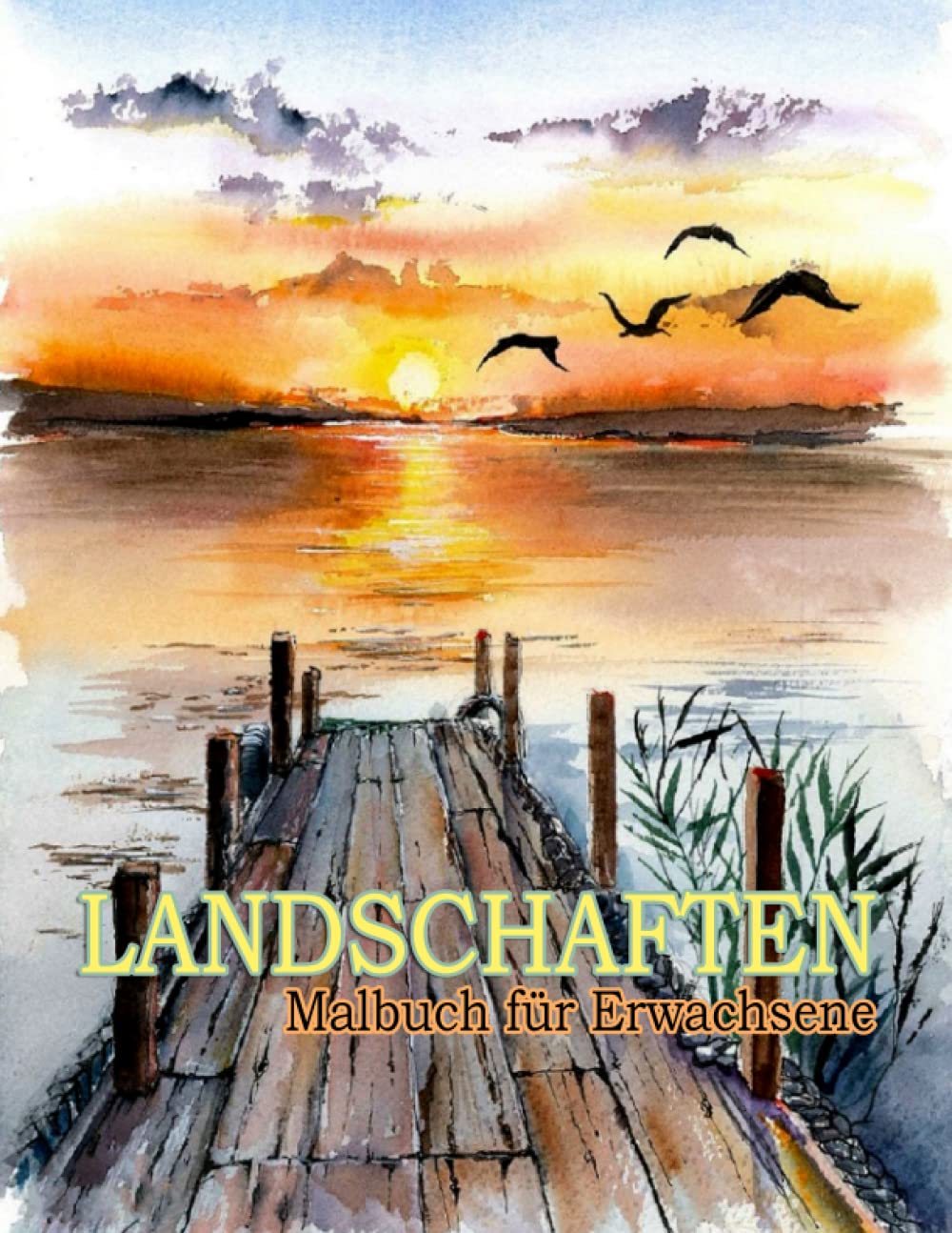 Landschaften Malbuch Für Erwachsene: 30 Wunderschön Landschaftsbilder Illustrationen von Bergen, Natur, Wald, Meer Mit Tropischen Stränden, Schöne ... Ausmalbilder für Entspannung und Stressabbau Architecture