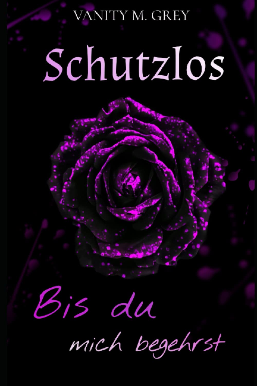 Schutzlos, bis du mich begehrst: Dark Romance (Bis Du-Reihe (Chicago-Lovers), Band 1) Romantic Thrillers