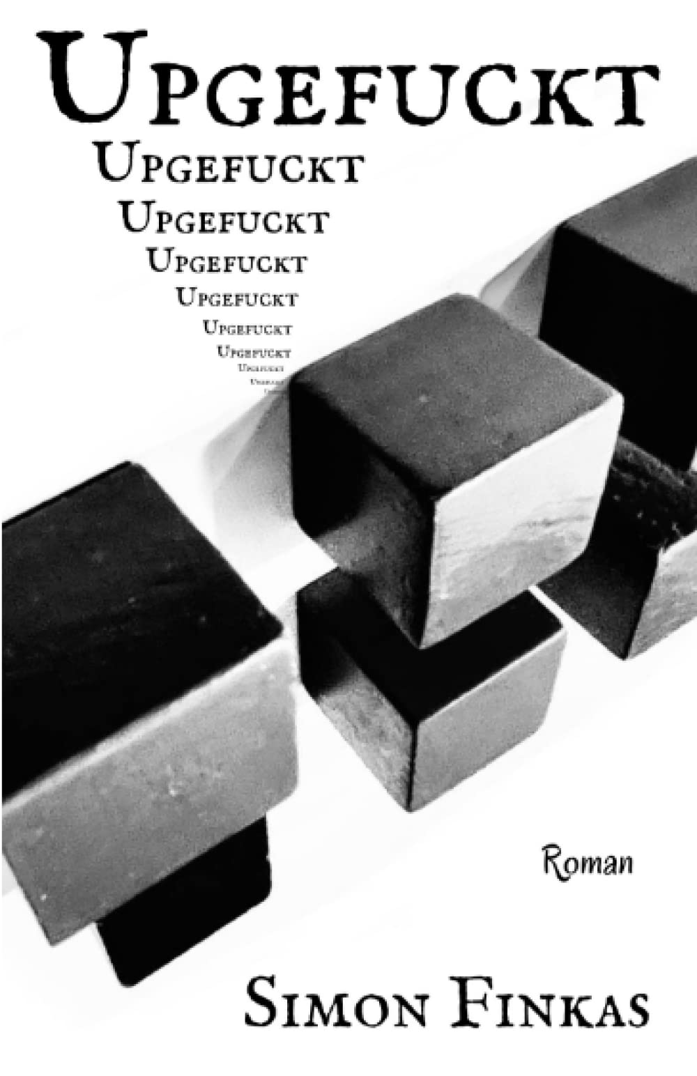 Upgefuckt: Stufe 1 Roman Humour & Satire