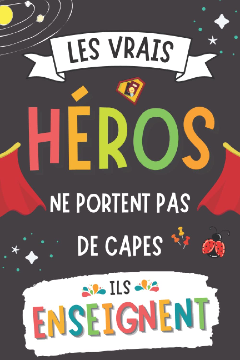 Les Vrais Héros ne Portent Pas de Capes: Un Cadeau Personnalisé Pour Remercier Maîtresse et Atsem, Carnet de notes Ligné A5, Journal Intime Mathematics