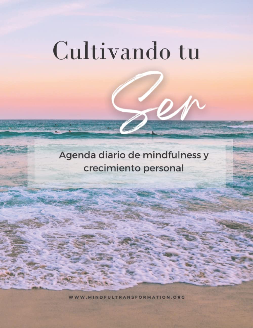 Agenda diario de mindfulness y crecimiento personal: Cultivando tu SER book