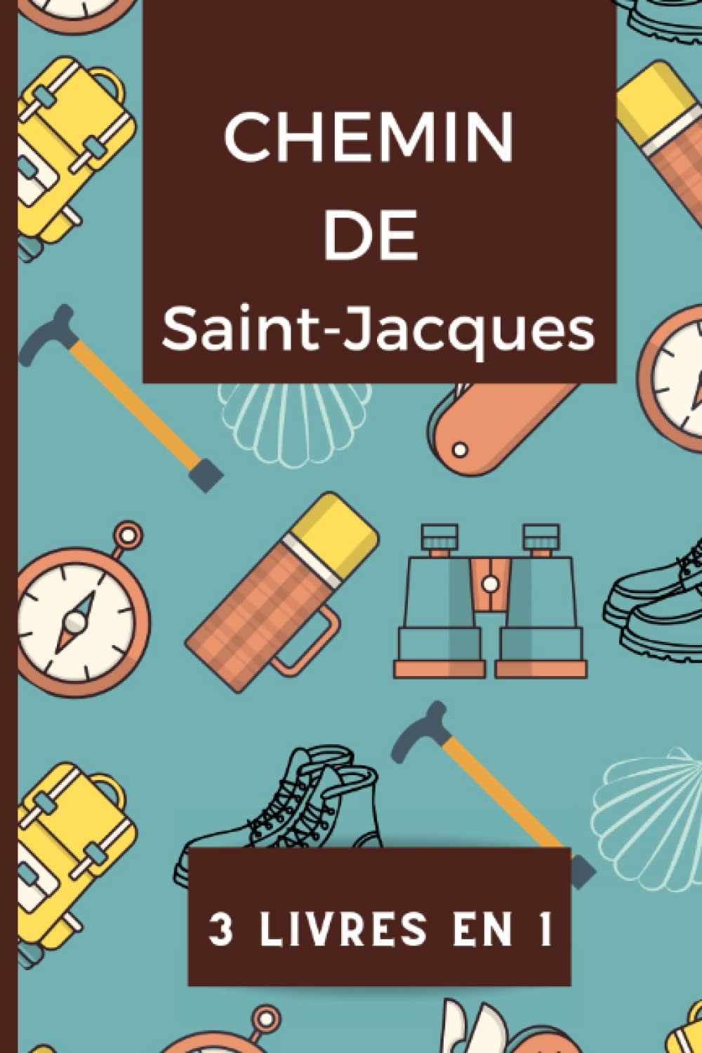 JOURNAL DE PÈLERIN: outil de préparation au pèlerinage, journal d'introspection, crédencial Camino de Santiago, carnet de voyage: Carnet du marcheur ... voyage du pèlerin | Chemins de Compostelle | book