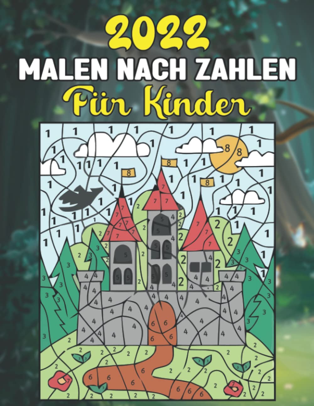 2022 Malen nach Zahlen für Kinder: Malen nach Zahlen Malbuch für Kinder im Alter von 8–12 Jahren mit wunderschönen, einzigartigen 100 Farbseiten! Film, Art & Culture