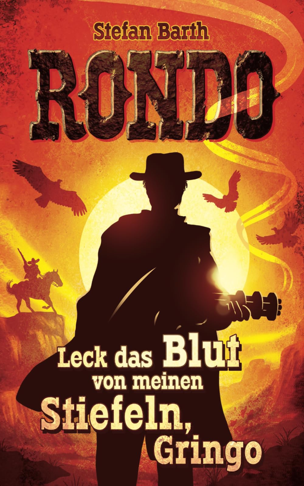 RONDO: Leck das Blut von meinen Stiefeln, Gringo book