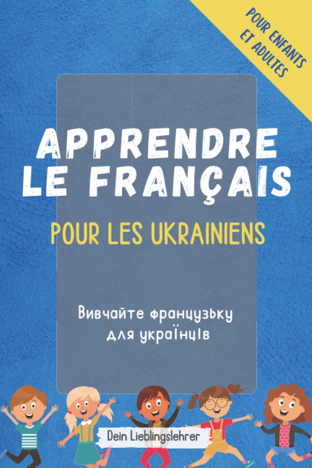 Apprendre le français pour les Ukrainiens: Les mots les plus importants ukrainien - français Learning & Reference