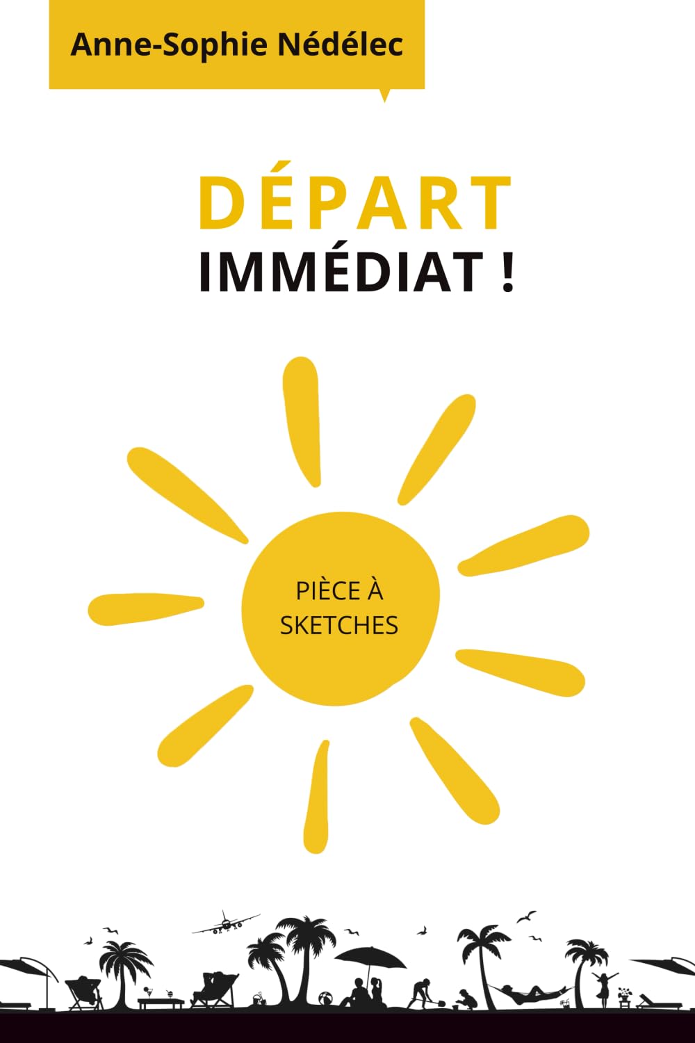 Départ immédiat!: Pièce à sketches book