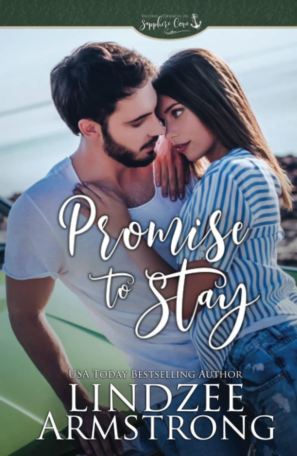 Promise to Stay: a small town second chance contemporary romance (Second Chances in Sapphire Cove) Contemporary Romance