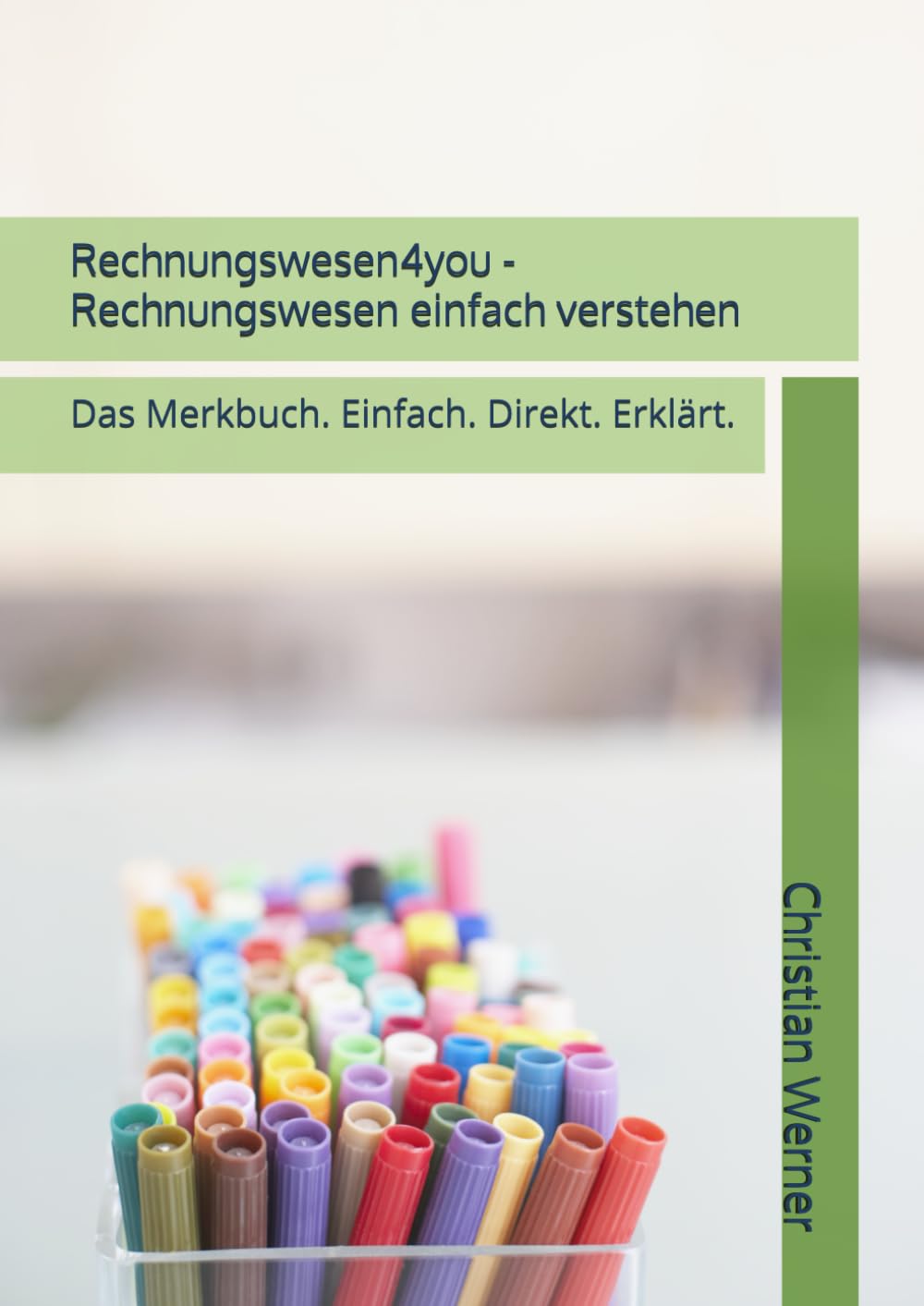 Rechnungswesen4you - Rechnungswesen einfach verstehen: Das Merkbuch. Einfach. Direkt. Erklärt. book