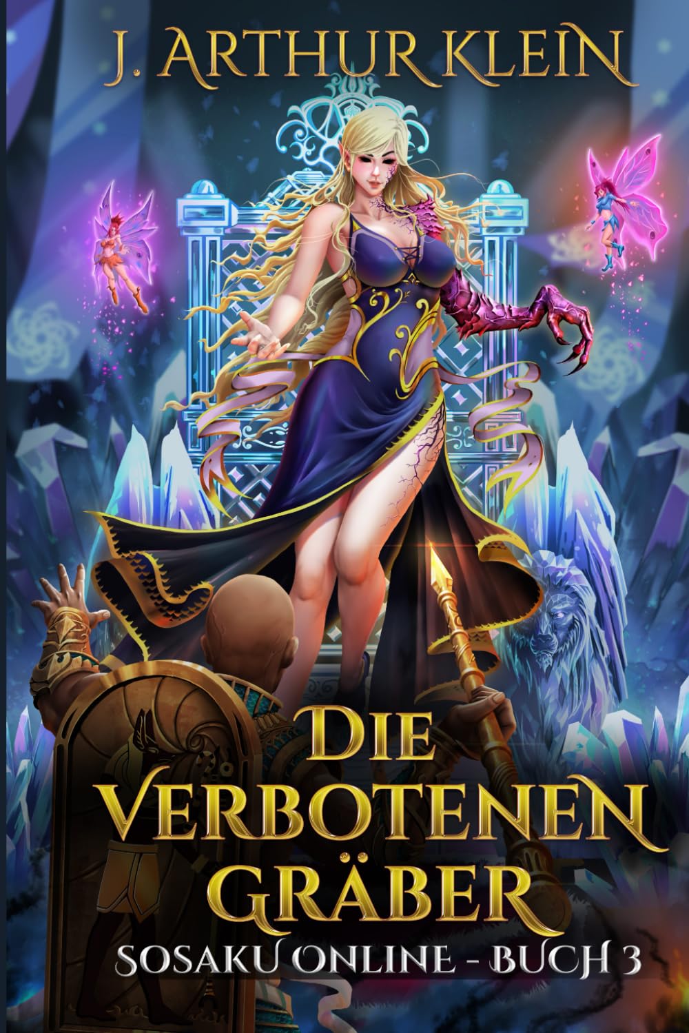 Die verbotenen Gräber: Eine VR-MMORPG LitRPG-Trilogie (Sosaku Online, Band 3) Contemporary literature