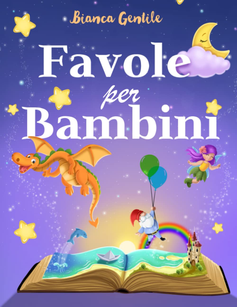 Favole per bambini: Una raccolta di storie completamente a colori. Favole illustrate, uniche, innovative e ricche di insegnamenti, in grado di far crescere l'autostima e trasmettere grandi valori book