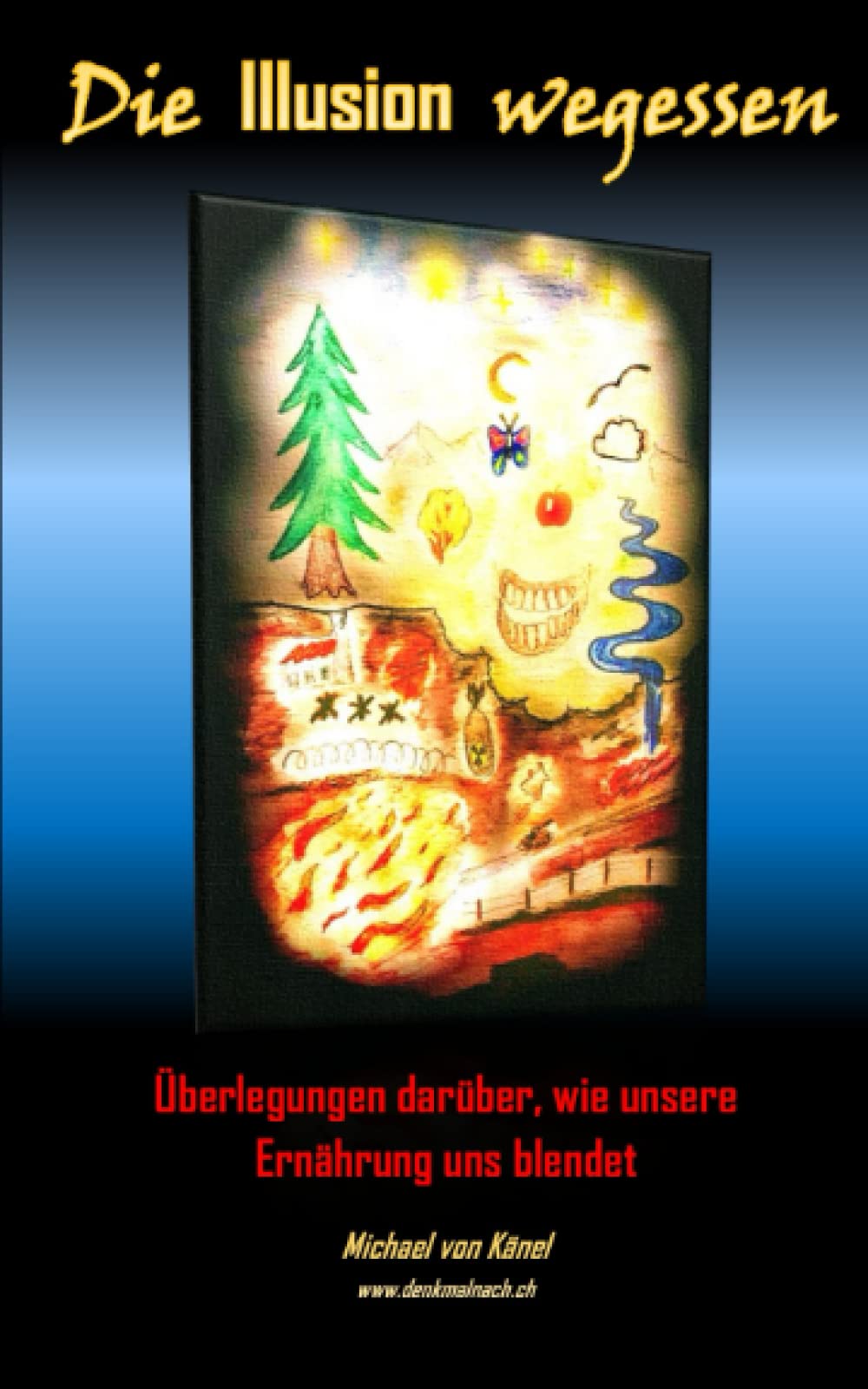 Die Illusion wegessen: Überlegungen darüber, wie unsere Ernährung uns blendet (Gesellschaft verstehen) Social Sciences