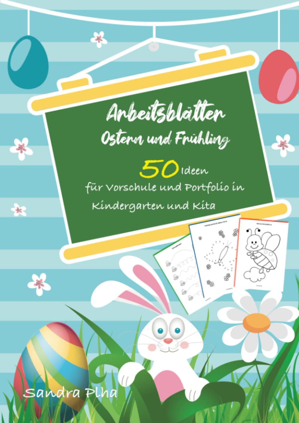 KitaFix-Kreativ: Arbeitsblätter Ostern & Frühling (50 Ideen für Vorschule und Portfolio in Kindergarten und Kita) Amazon Edition: Vorlagen zum ... ab 4 Jahren. (Ostern und Frühling, Band 2) Non-fiction