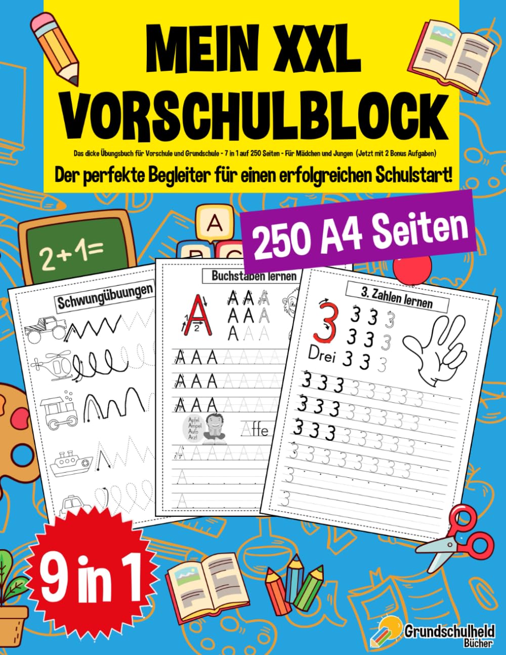 Mein XXL Vorschulblock: Das dicke Übungsbuch für Vorschule und Grundschule - 7 in 1 auf 250 Seiten - Für Mädchen und Jungen (XXL Vorschule ... - auch für Kindergarten und Schule, Band 5) Contemporary literature Books