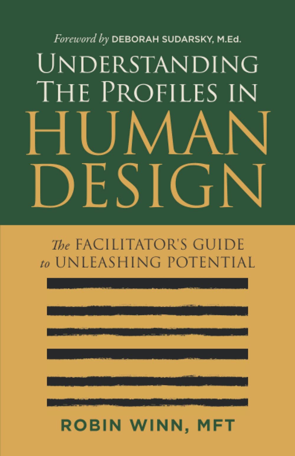 Understanding the Profiles in Human Design: The Facilitator's Guide to Unleashing Potential (Understanding Human Design) Religion & Esotericism