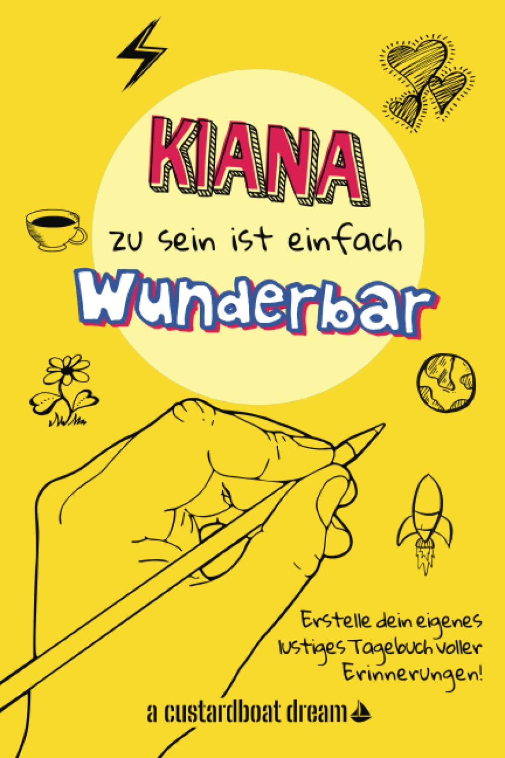 Kiana zu sein ist einfach wunderbar: Ein personalisiertes (DIY) eigenes lustiges Tagebuch Tiptoi & Games