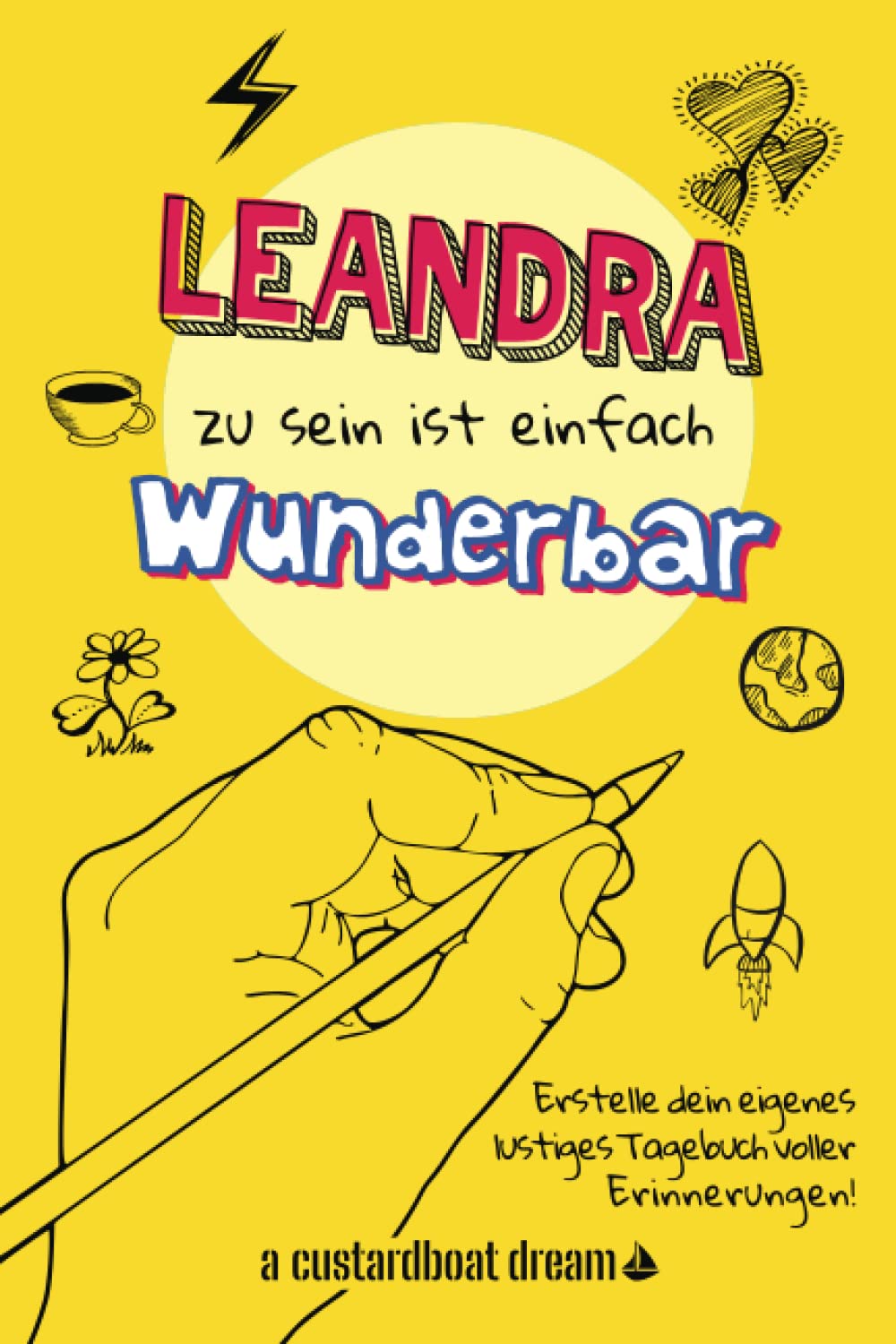 Leandra zu sein ist einfach wunderbar: Ein personalisiertes (DIY) eigenes lustiges Tagebuch Tiptoi & Games