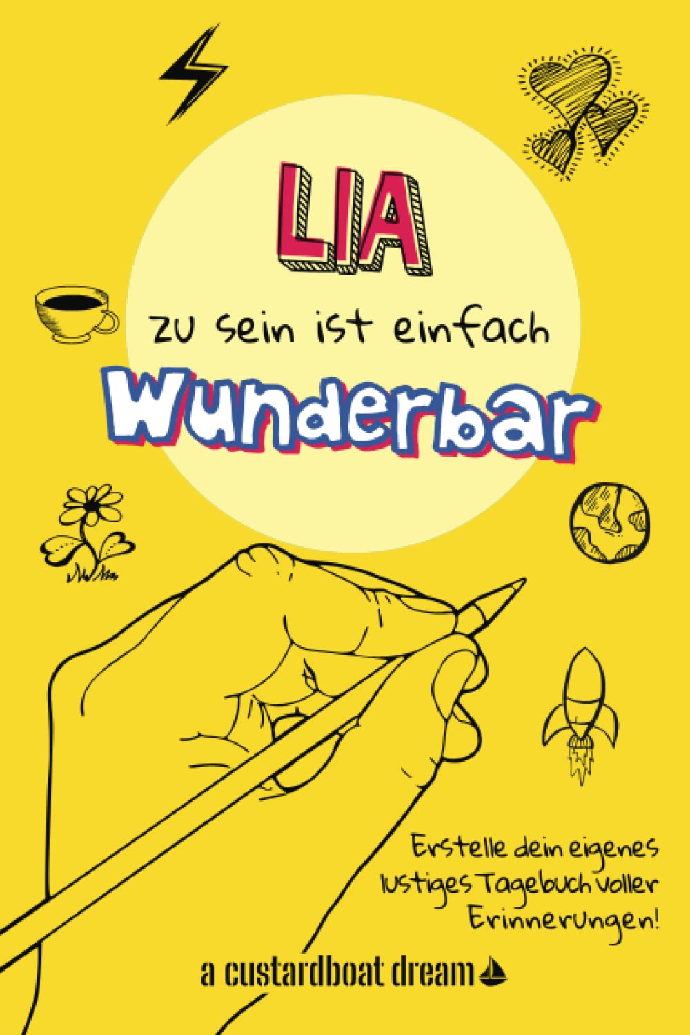 Lia zu sein ist einfach wunderbar: Ein personalisiertes (DIY) eigenes lustiges Tagebuch Tiptoi & Games