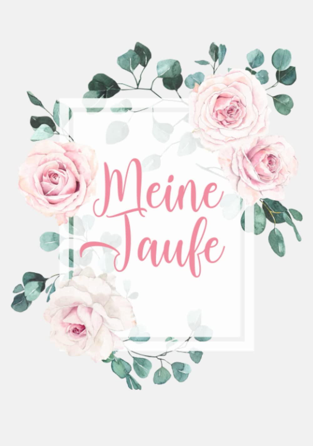 Meine Taufe: Gästebuch für die Tauffeier mit festem Einband ✼ Nettes Taufe Geschenk ✼ Zum Eintragen von Glückwünschen und Botschaften ✼ Cover mit ... ✼ Blanko Seiten mit elegantem Zierrahmen book