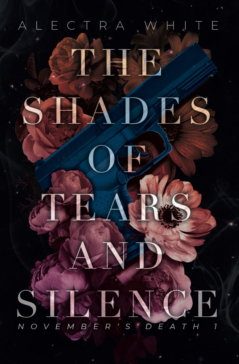 The Shades of Tears and Silence: Dark Romance – Bad Hero Romance (November's Death, Band 1) Romantic Thrillers