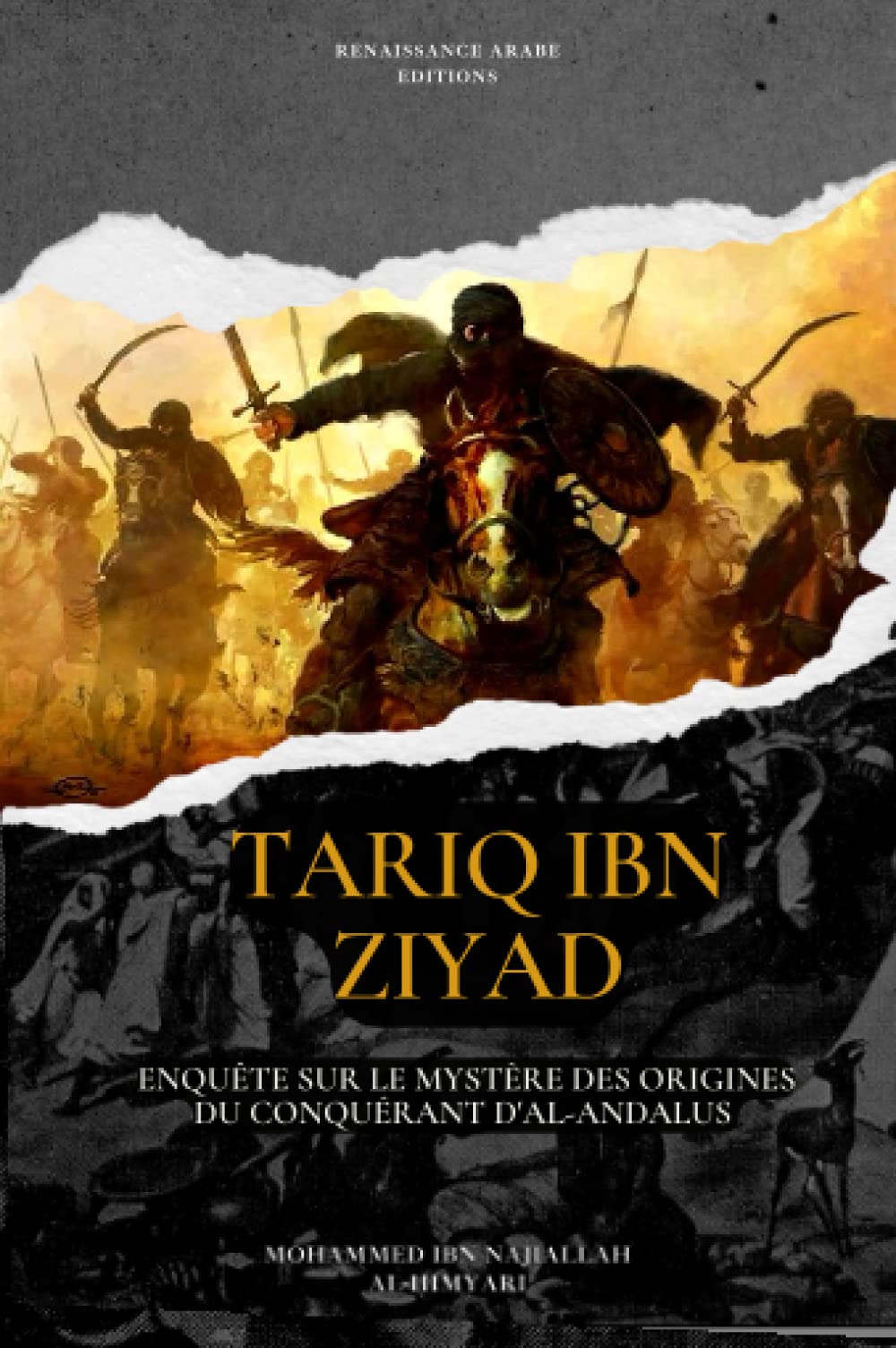 Tariq Ibn Ziyad, enquête sur le mystère des origines du conquérant d'Al Andalus book