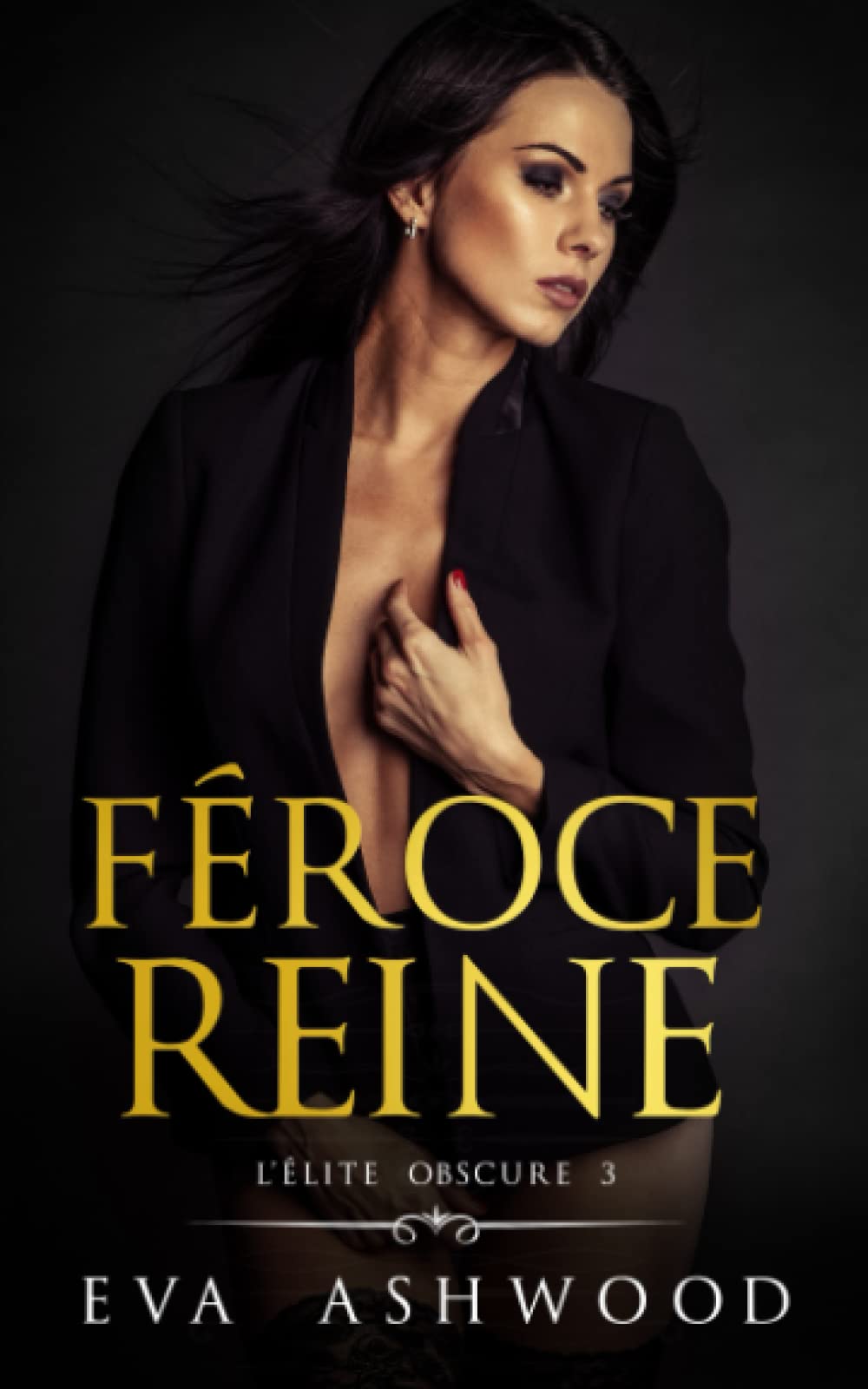 Féroce reine (L’Élite obscure, Band 3) Romantic Thrillers