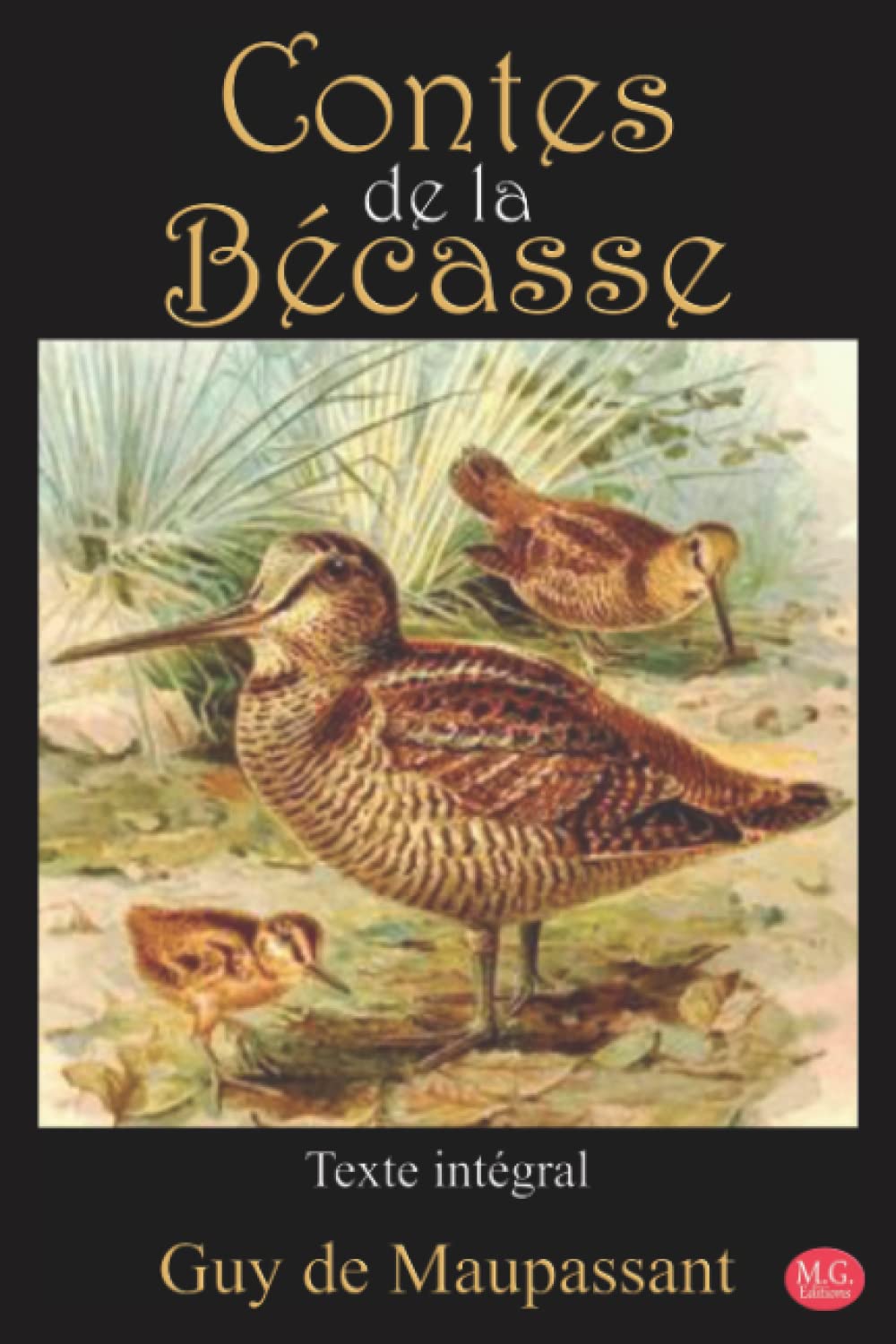 Contes de la bécasse: Guy de Maupassant | Texte intégral | M.G. Editions (Annoté) Classics