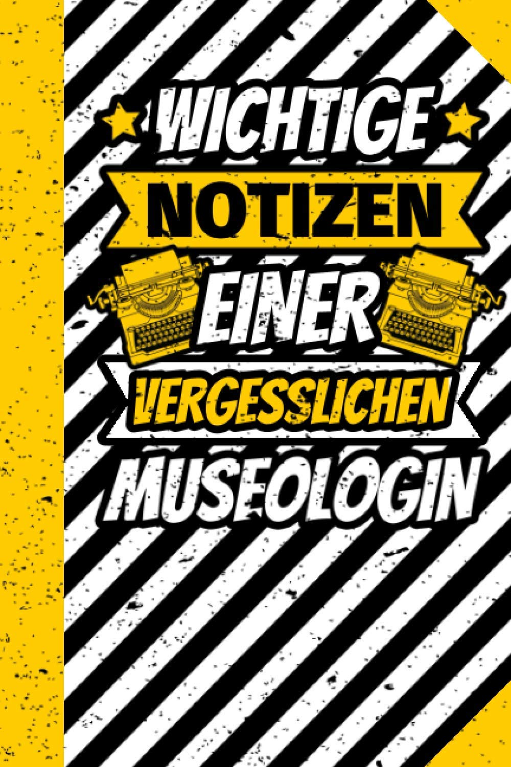 Notizbuch liniert: Wichtige Notizen einer vergesslichen Museologin Books