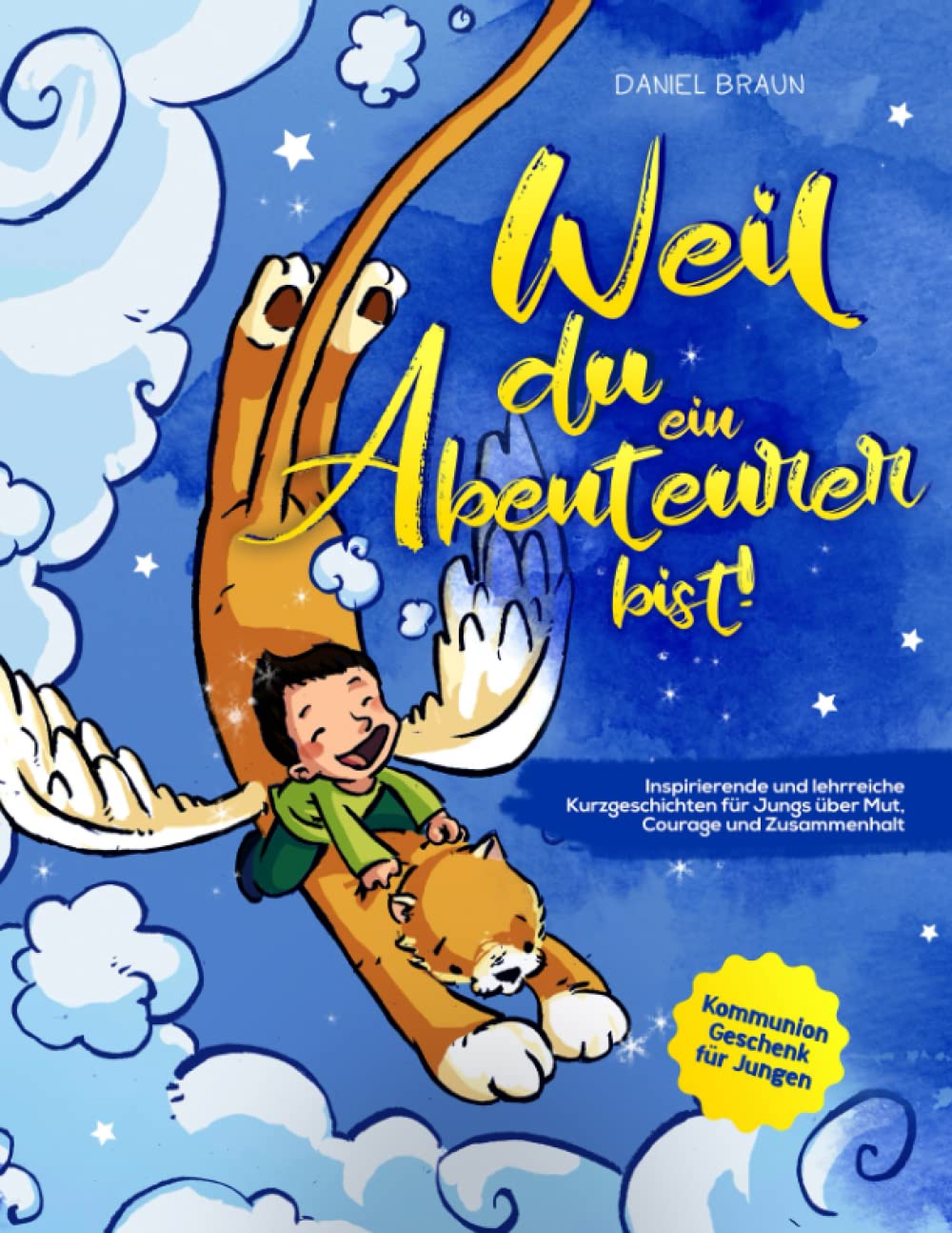 Weil du ein Abenteurer bist: Inspirierende und lehrreiche Kurzgeschichten für Jungs über Mut, Courage und Zusammenhalt (Kommunion Geschenk für Jungen) Manga