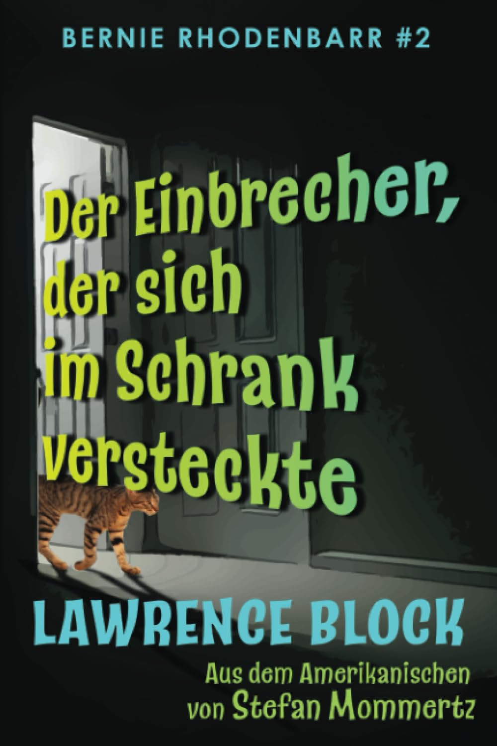 Der Einbrecher, der sich im Schrank versteckte: Bernie Rhodenbarr #2 Humour & Satire