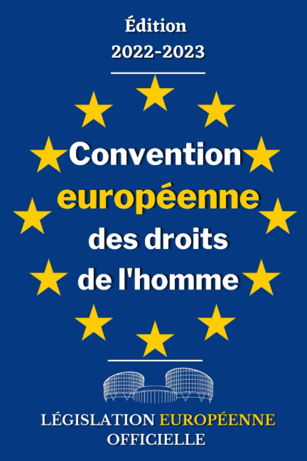Convention européenne des droits de l'homme: (CEDH) édition officielle non annotée Law