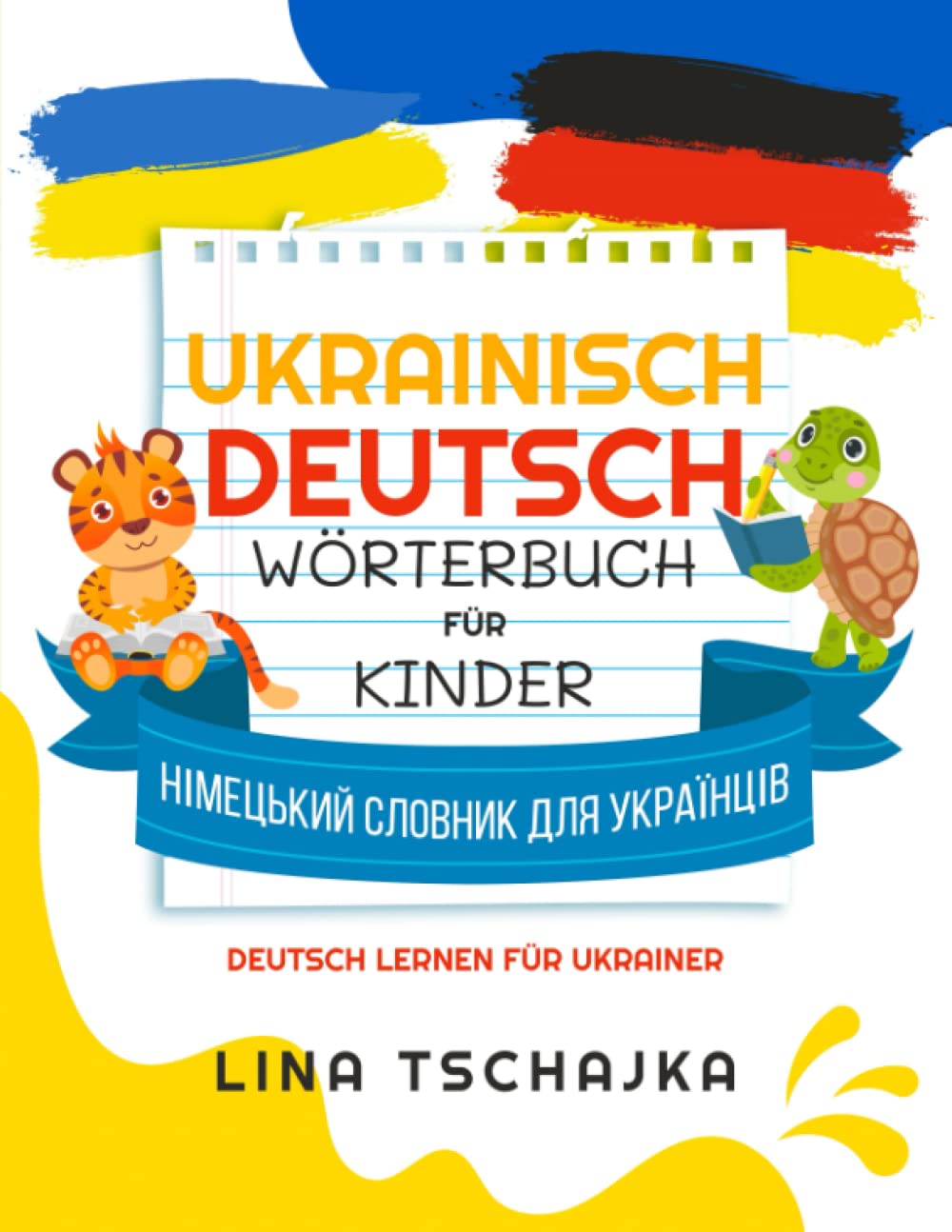 Ukrainisch - Deutsch Wörterbuch für Kinder: Німецький словник для українців - Deutsch lernen für Ukrainer Foreign Languages ​​& Dictionaries