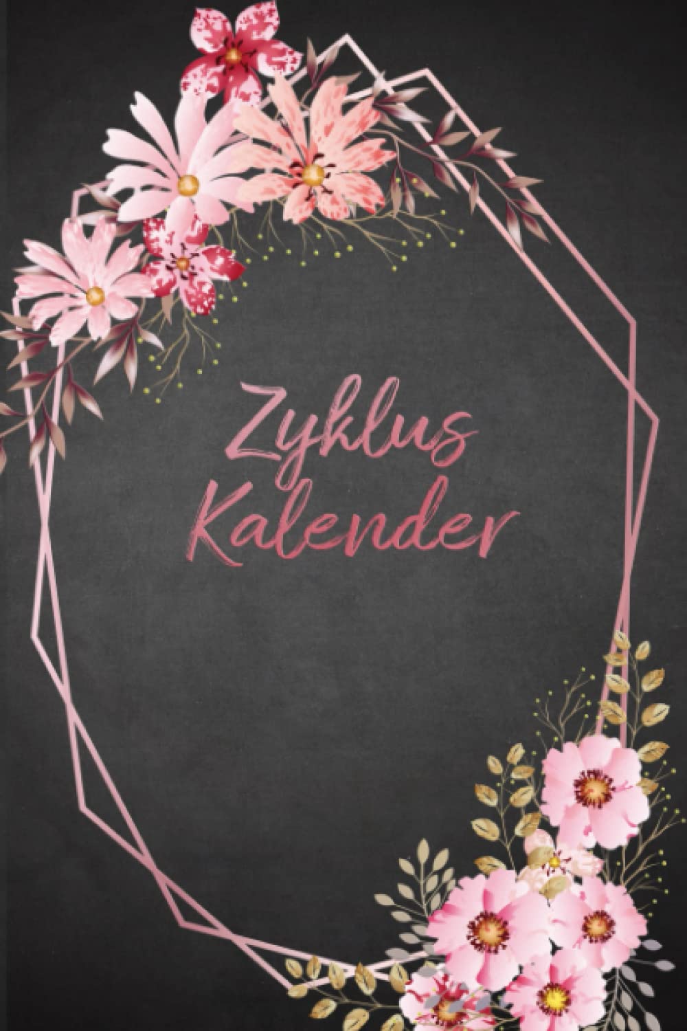 Zykluskalender: Periodenkalender & Menstruationskalender für 96 Zyklen/Perioden/Menstruationen für Mädchen, Teenager und Frauen, Zyklus Tagebuch ... oder Kinderwunsch/Verhütung/Familienplanung Health, Nutrition & Fitness