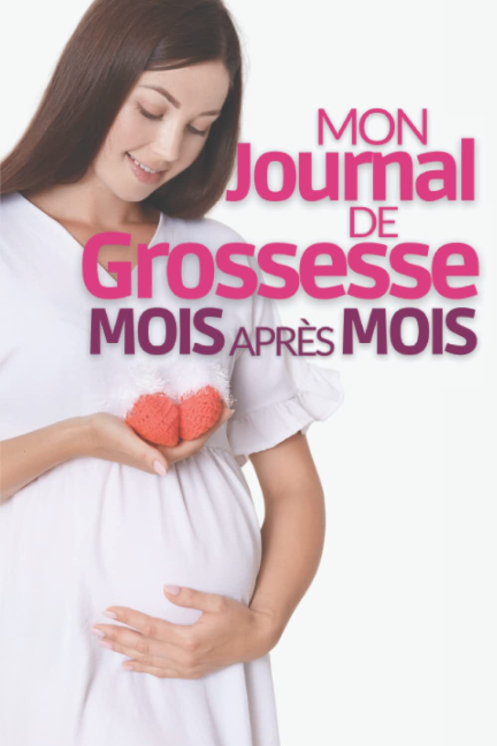 Journal de Suivi Grossesse 9 mois Future Maman - Jolie Carnet de Bord pour Femme Enceinte à Remplir - Cadeau Original à Offrir Avant la Naissance du Futur Petit Bébé - Livre en Couleur 100 pages book